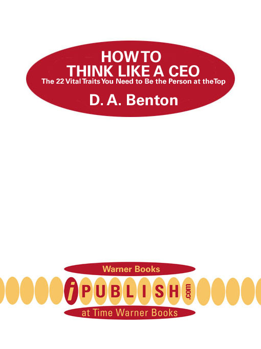 Title details for How to Think Like a CEO by D. A. Benton - Available